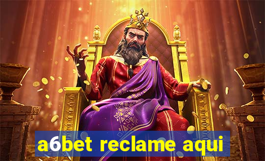 a6bet reclame aqui